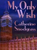 My Only Wish [Out of the Ashes Book 2]