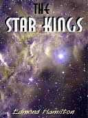 The Star Kings: The Classic Space Adventure [The Two Thousand Centuries Series]