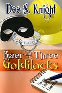 Baer and the Three Goldilocks