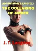 The Collaring of Amber [Lady Davenport's Slave Vol. I]