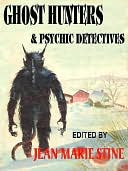 Ghost Hunters and Psychic Detectives: 9 Classic Tales of Sleuthing and the Supernatural