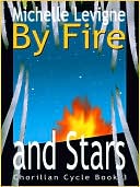 By Fire and Stars [Chorillan Cycle Book 3]