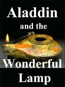 The Story of Aladdin and the Wonderful Lamp
