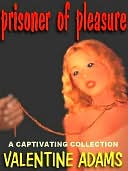 Prisoner of Pleasure & Other Captivating Stories