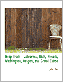 Steep Trails: California, Utah, Nevada, Washington, Oregon, The Grand Cañon