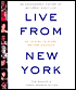 Live from New York: An Uncensored History of Saturday Night Live