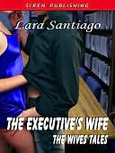 The Executive's Wife [The Wives Tales, Book 2]
