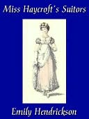 Miss Haycroft's Suitors [Wedding Series Book 2]