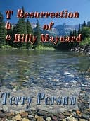 The Resurrection of Billy Maynard