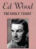 Ed Wood: The Early Years