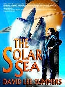 The Solar Sea (Book 4 Old Star New Earth series)