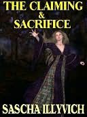 The Claiming & Sacrifice: Two Novellas of Fantasy and Eros
