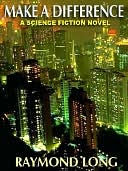 Make A Difference: A Science Fictional Novel Of Suspense
