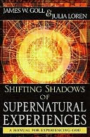 Shifting Shadows of Supernatural Experiences: A Manual to Experiencing God