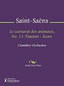 Le carnaval des animaux, No. 11: Pianists - Score