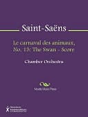 Le carnaval des animaux, No. 13: The Swan - Score