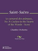 Le carnaval des animaux, No. 9: Cuckoo in the Hearts of the Woods - Score