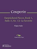 Harpsichord Pieces, Book 1, Suite 3, No. 12: La Favorite