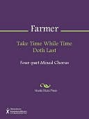Take Time While Time Doth Last
