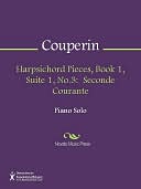Harpsichord Pieces, Book 1, Suite 1, No.3: Seconde Courante