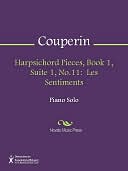 Harpsichord Pieces, Book 1, Suite 1, No.11: Les Sentiments