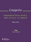 Harpsichord Pieces, Book 2, Suite 10, No.3: La Gabriele