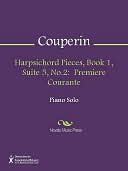 Harpsichord Pieces, Book 1, Suite 5, No.2: Premiere Courante