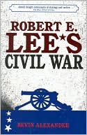 Robert E. Lee's Civil War