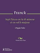 Sept Pieces en fa # mineur et en sol b majeur