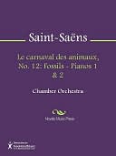 Le carnaval des animaux, No. 12: Fossils - Pianos 1 & 2