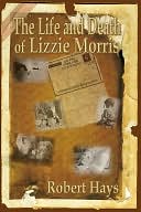 The Life and Death of Lizzie Morris
