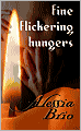 fine flickering hungers