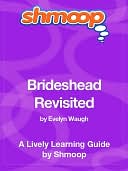 Brideshead Revisited - Shmoop Learning Guide