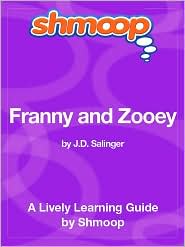 Franny and Zooey: Shmoop Learning Guide