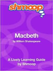 Macbeth: Shmoop Learning Guide