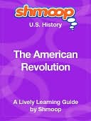 The American Revolution - Shmoop US History Guide