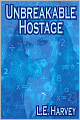 Unbreakable Hostage