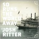 So Runs the World Away