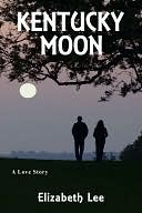 Kentucky Moon by Elizabeth Lee: NOOK Book Cover