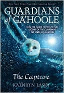 The Capture (Guardians of Ga'Hoole Series #1)
