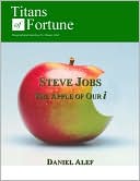 Steve Jobs: The Apple of Our i