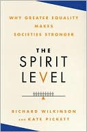 The Spirit Level: Why Greater Equality Makes Societies Stronger