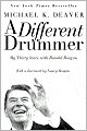A Different Drummer: My Thirty Years with Ronald Reagan