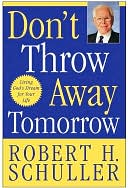 Don't Throw Away Tomorrow