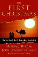 First Christmas: What the Gospels Really Teach About Jesus's Birth