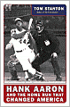 Hank Aaron and the Home Run That Changed America