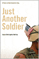 Just Another Soldier: A Year on the Ground in Iraq