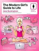 The Modern Girl's Guide to Life by Jane Buckingham: NOOK Book Cover