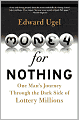 Money for Nothing: One Man's Journey through the Dark Side of Lottery Millions