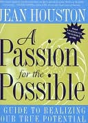 Passion for the Possible by Jean Houston: NOOK Book Cover